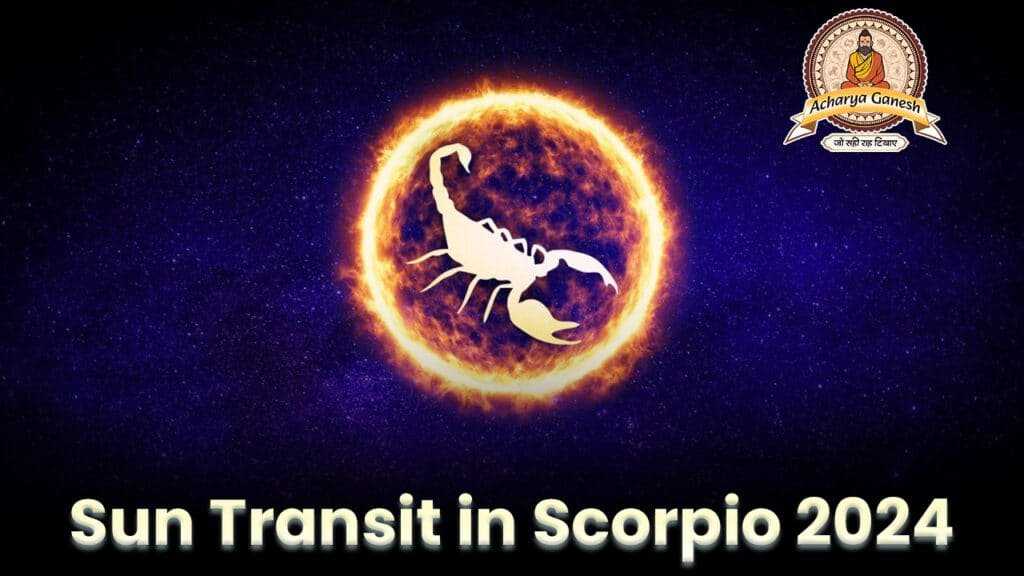 Sun Transit in Scorpio 2024