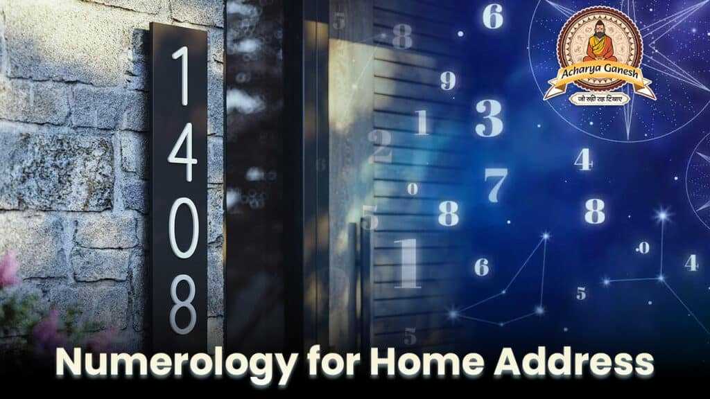 Numerology for home address