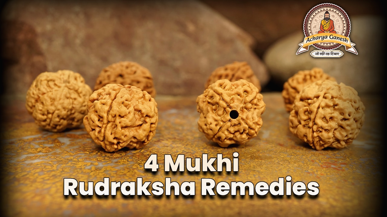 4 Mukhi Rudraksha Remedies