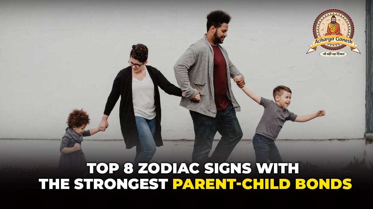 Blogs Top 8 Zodiac Signs with the Strongest Parent-Child Bonds