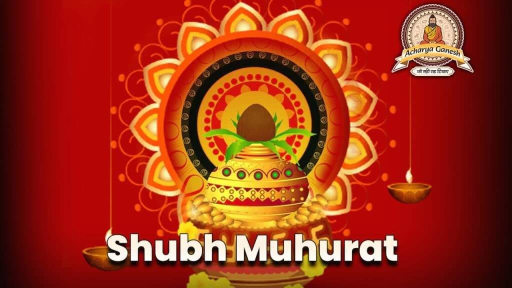 Shubh Muhurat