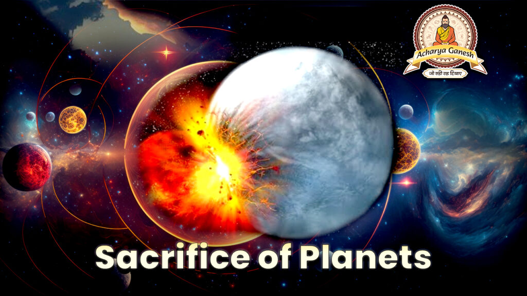 Sacrifice of Planets