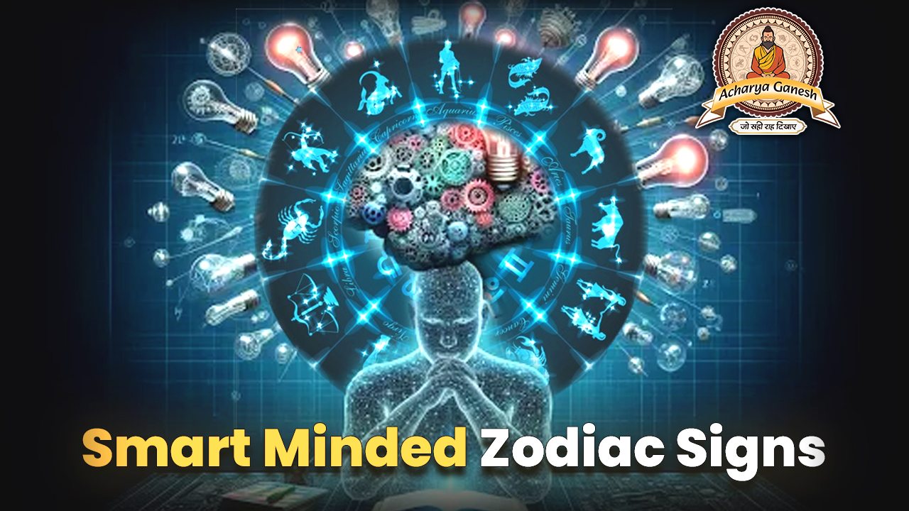Smart Minded Zodiac Signs
