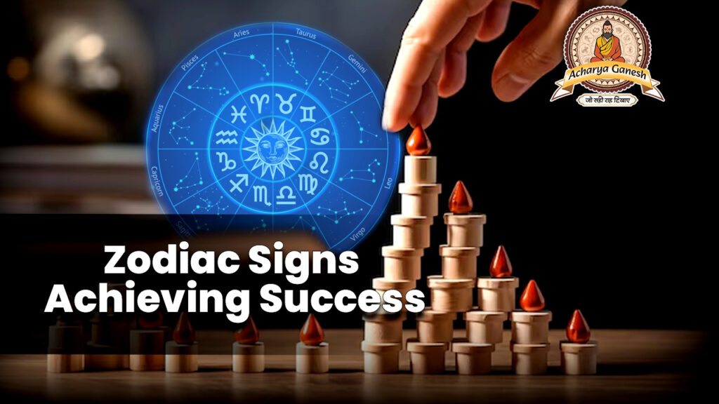 Zodiac Signs Achieving Success