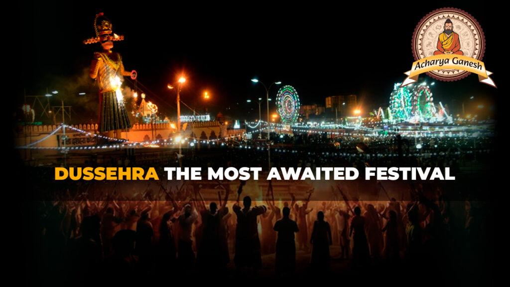 Dussehra The Most Awaited Festival