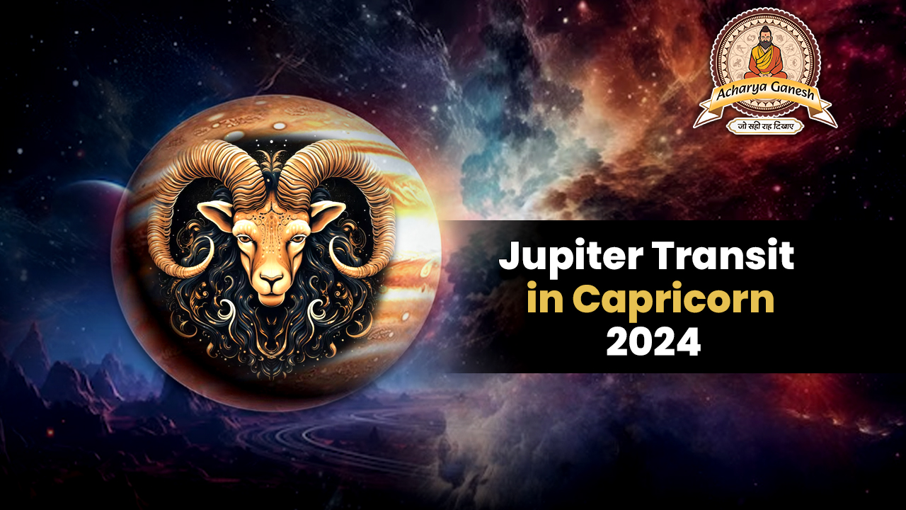 Jupiter Transit in Capricorn 2024