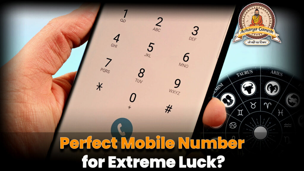 Perfect Mobile Number for Extreme Luck