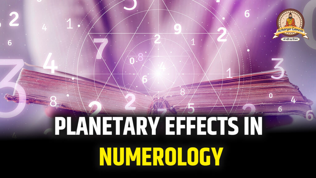 Planetary Effects in Numerology