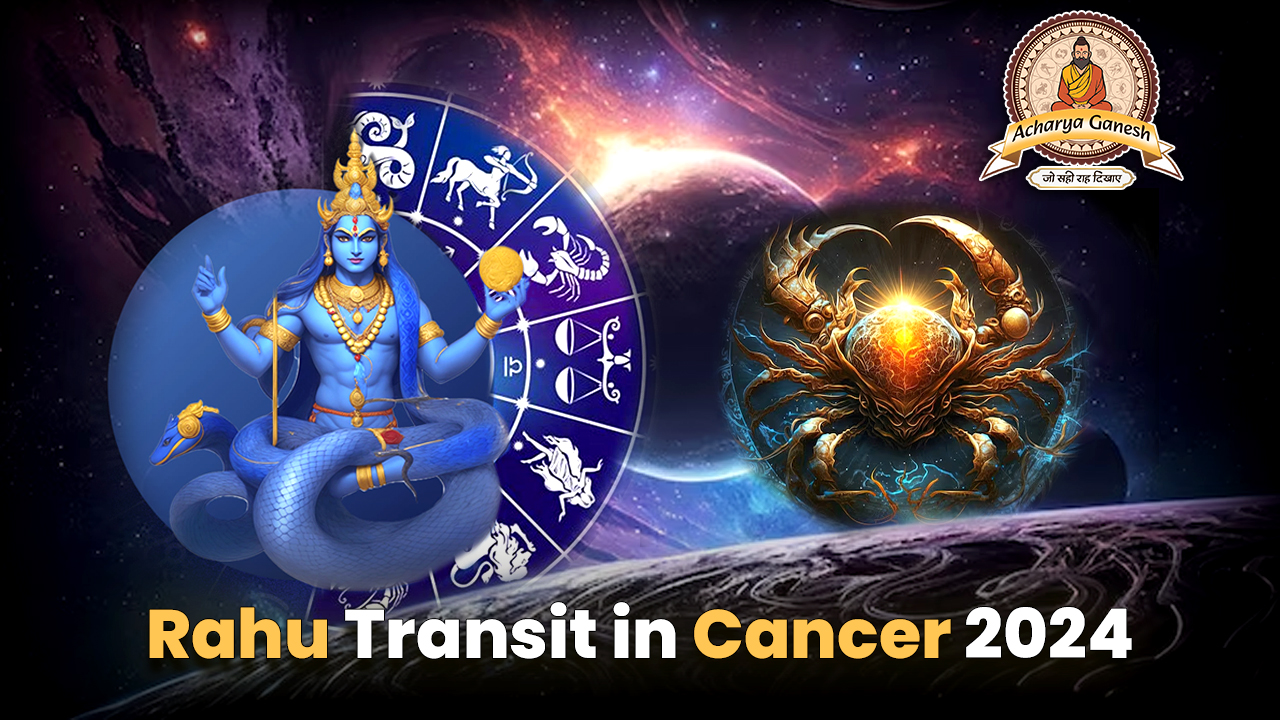 Rahu in Cancer 2024