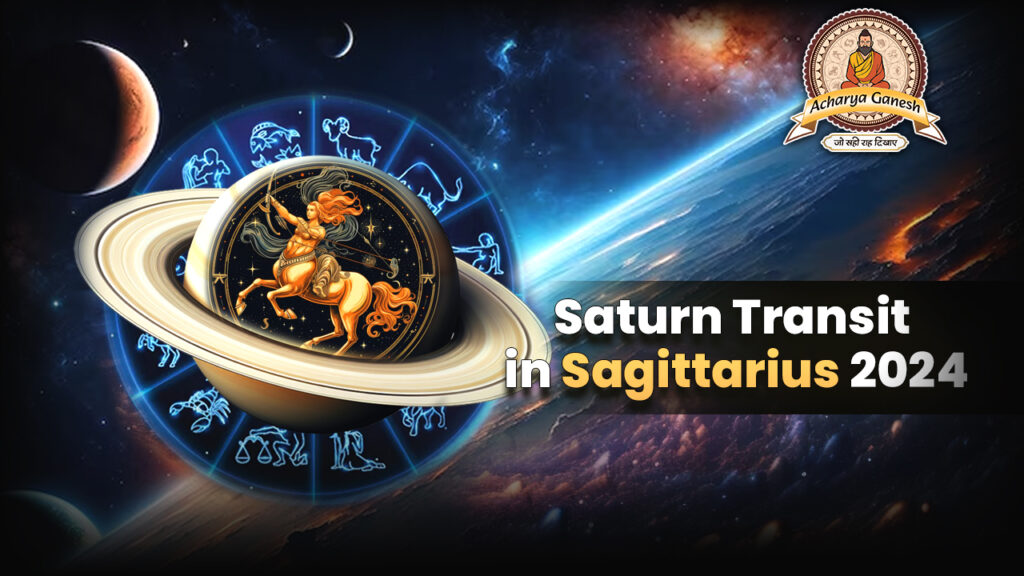 Saturn Transit in Sagittarius 2024