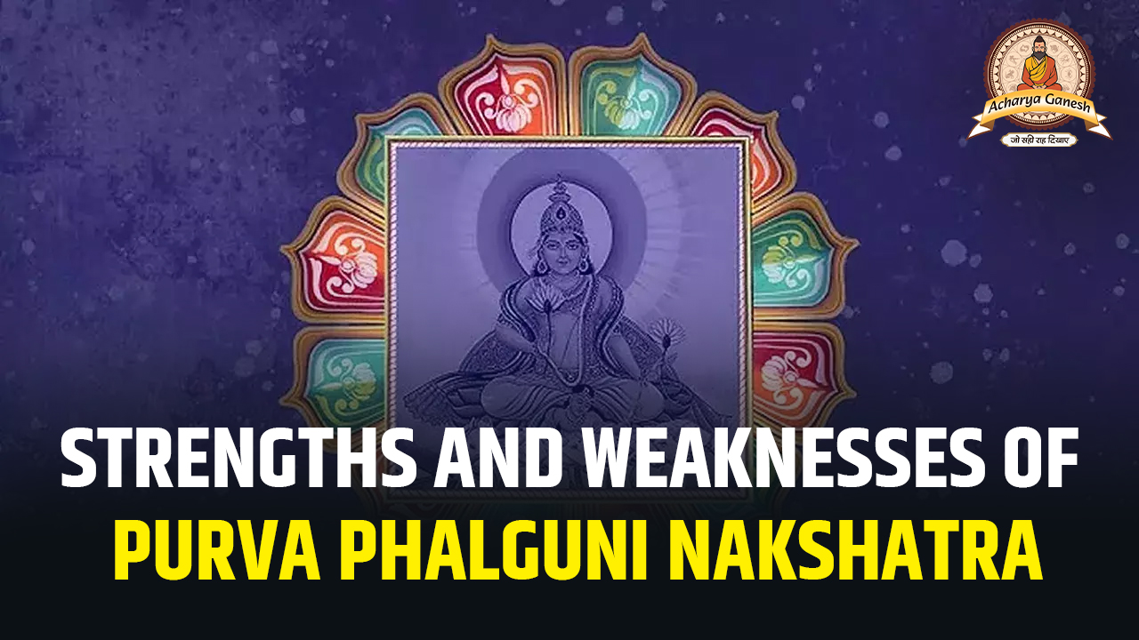 Purva Phalguni Nakshatra