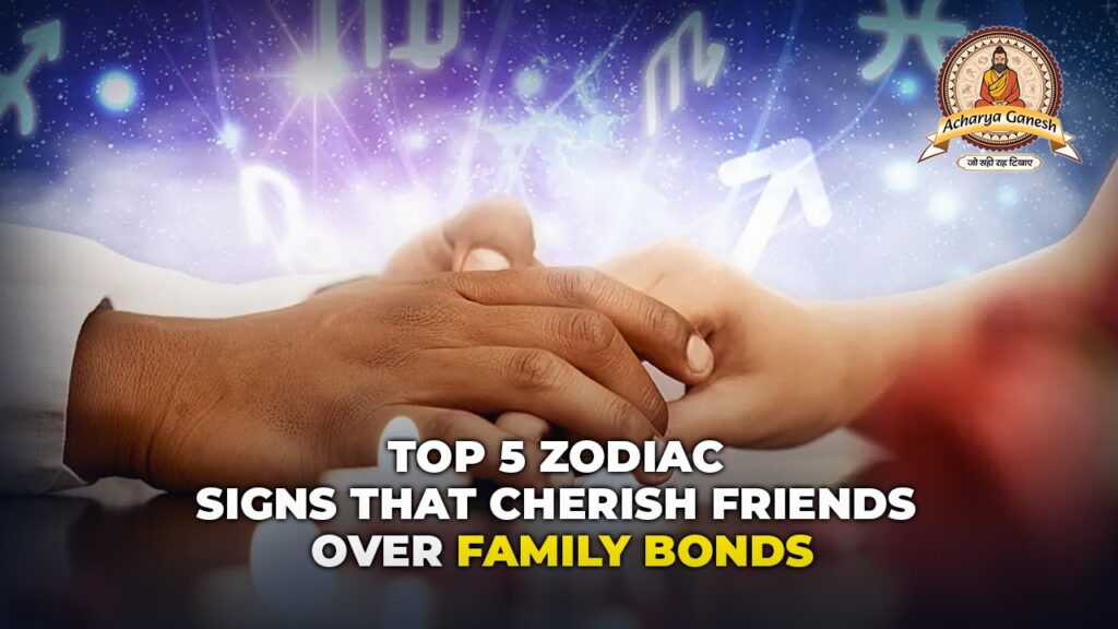 5 Zodiac Signs That Cherish Friends Over Family Bonds