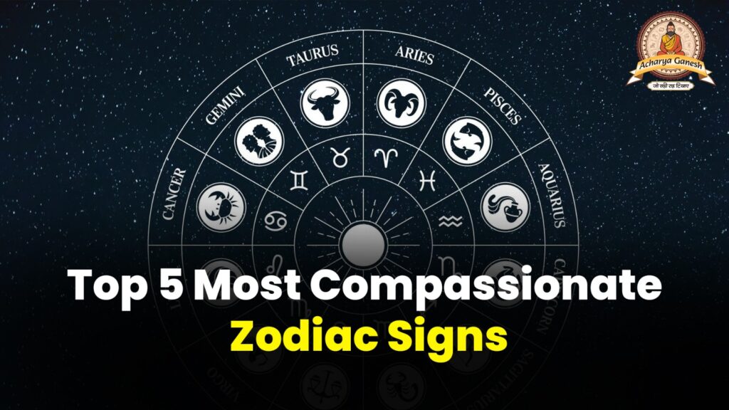 Top 5 Most Compassionate Zodiac Signs