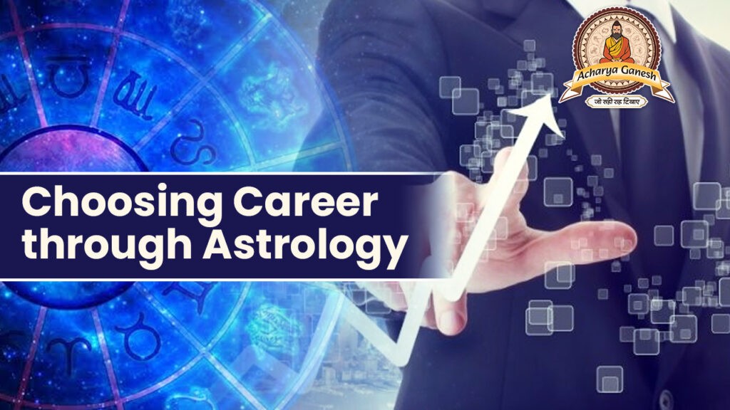 Choosing Career through Astrology