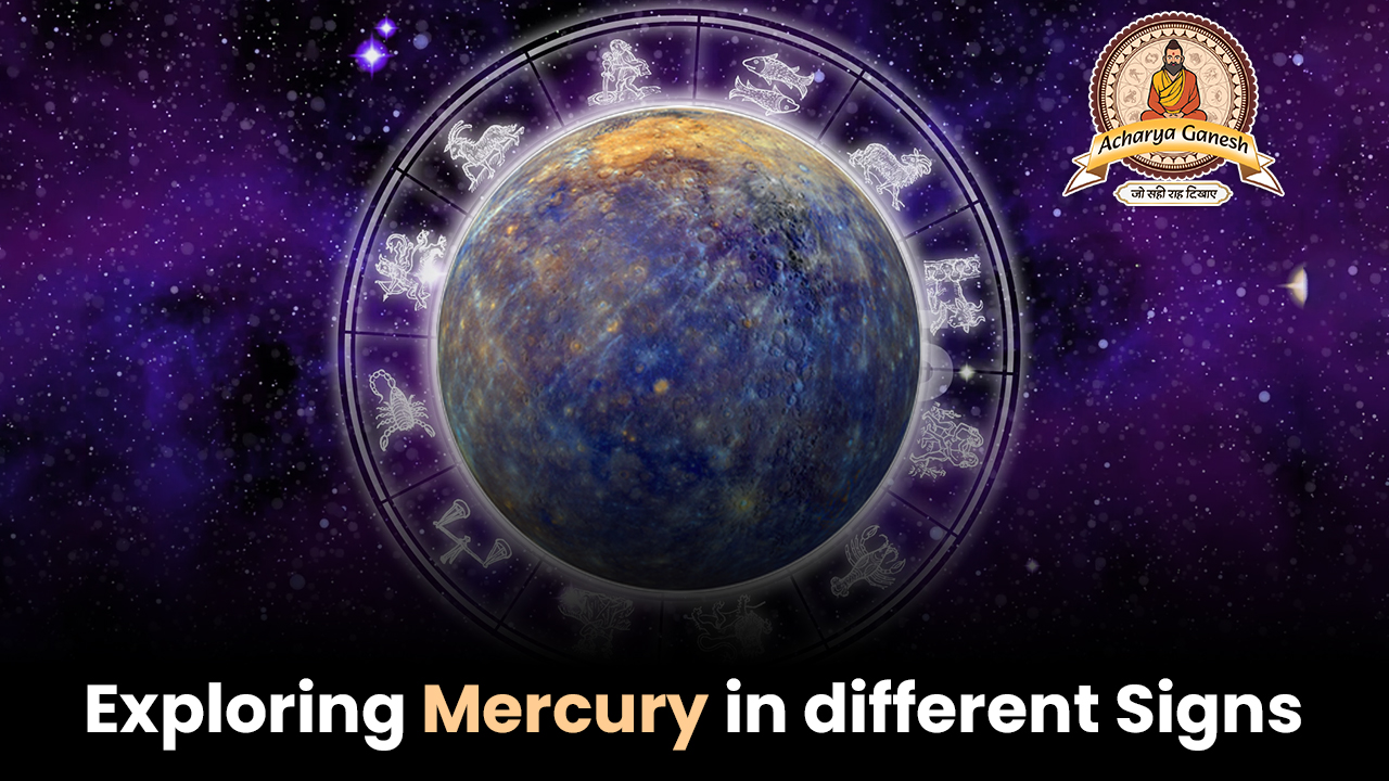 Mercury in different Signs