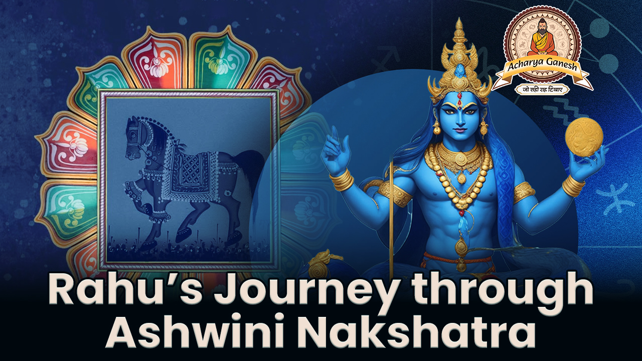 Rahu in Ashwini Nakshatra