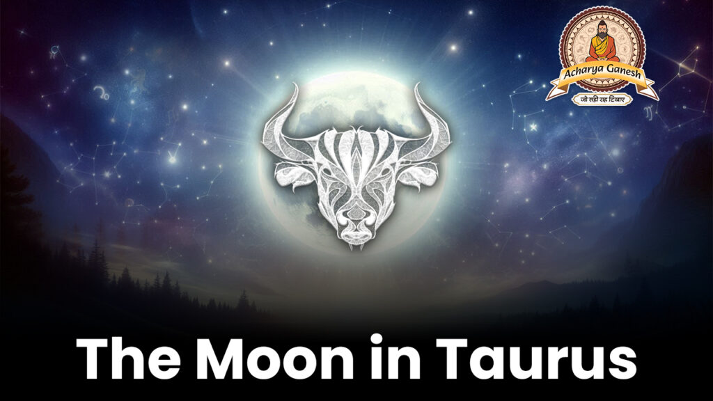 The Moon in Taurus