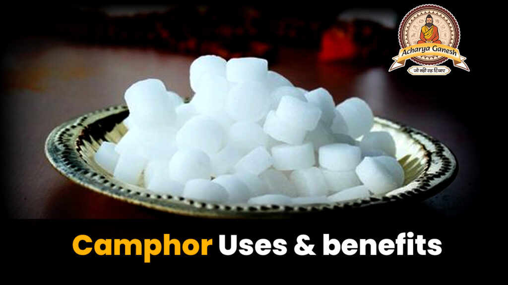 Camphor Uses And Benefits ﻿ Know How to Use for Positivility