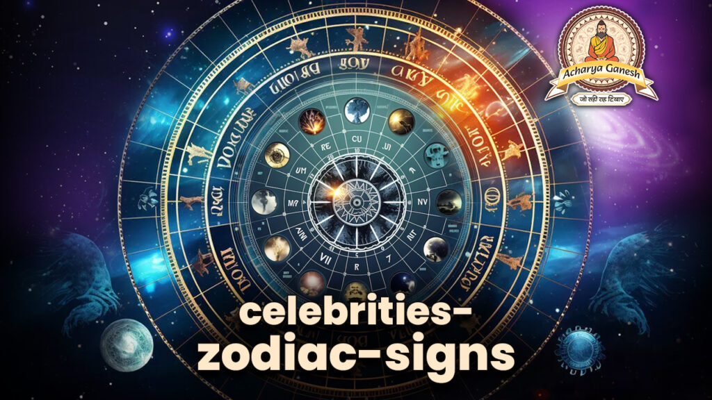 Celebrities zodiac sign