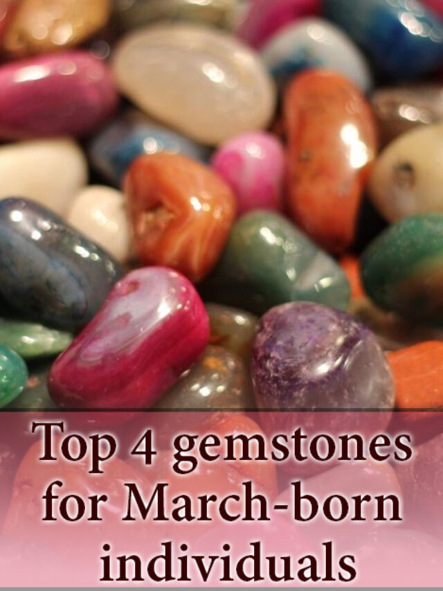 Top 4 gemstones for March born individuals cover