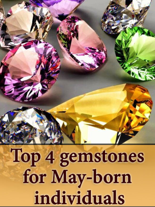 Top 4 gemstones for May-born individuals cover