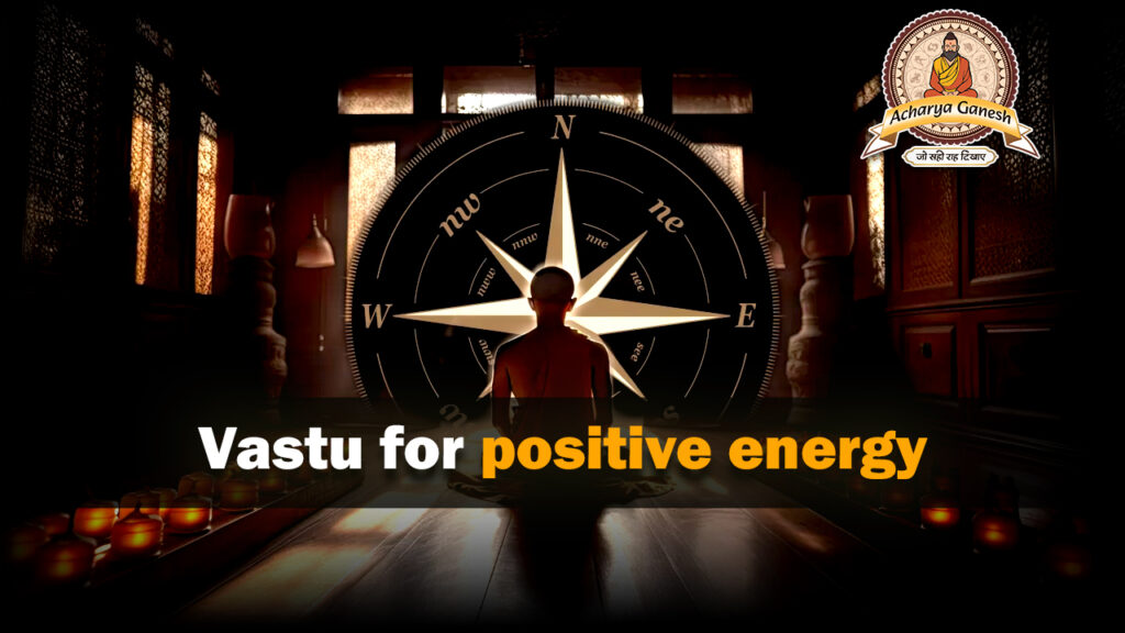 Vastu for Positive Energy