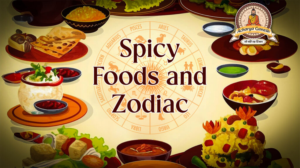 Spicy Foods and Zodiac