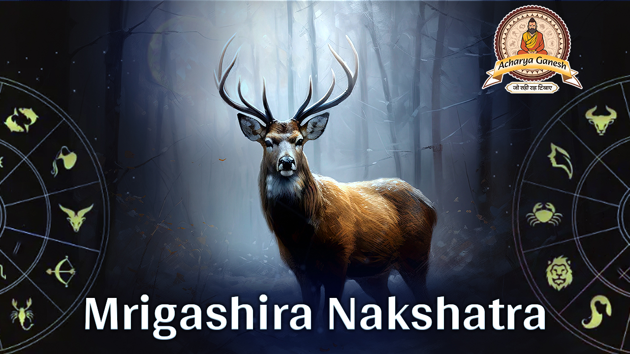  Mrigashira Nakshatra