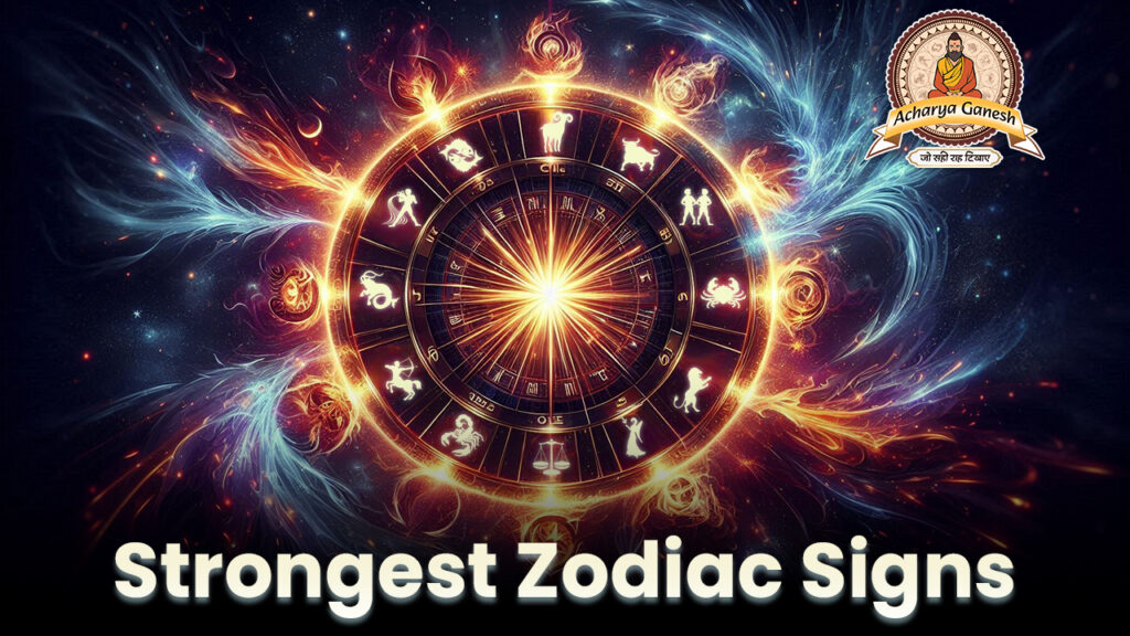 strongest zodiac signs