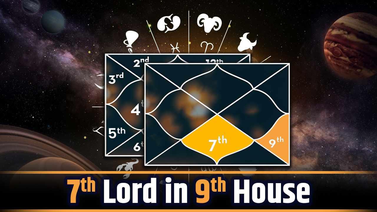 7th Lord in 9th House