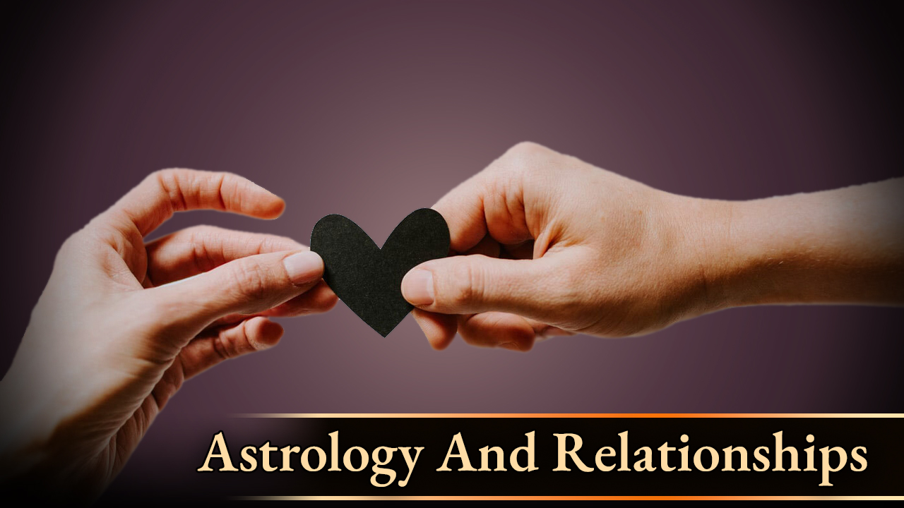 Astrology And Relationships – Discover Love Compatibility Through the Stars