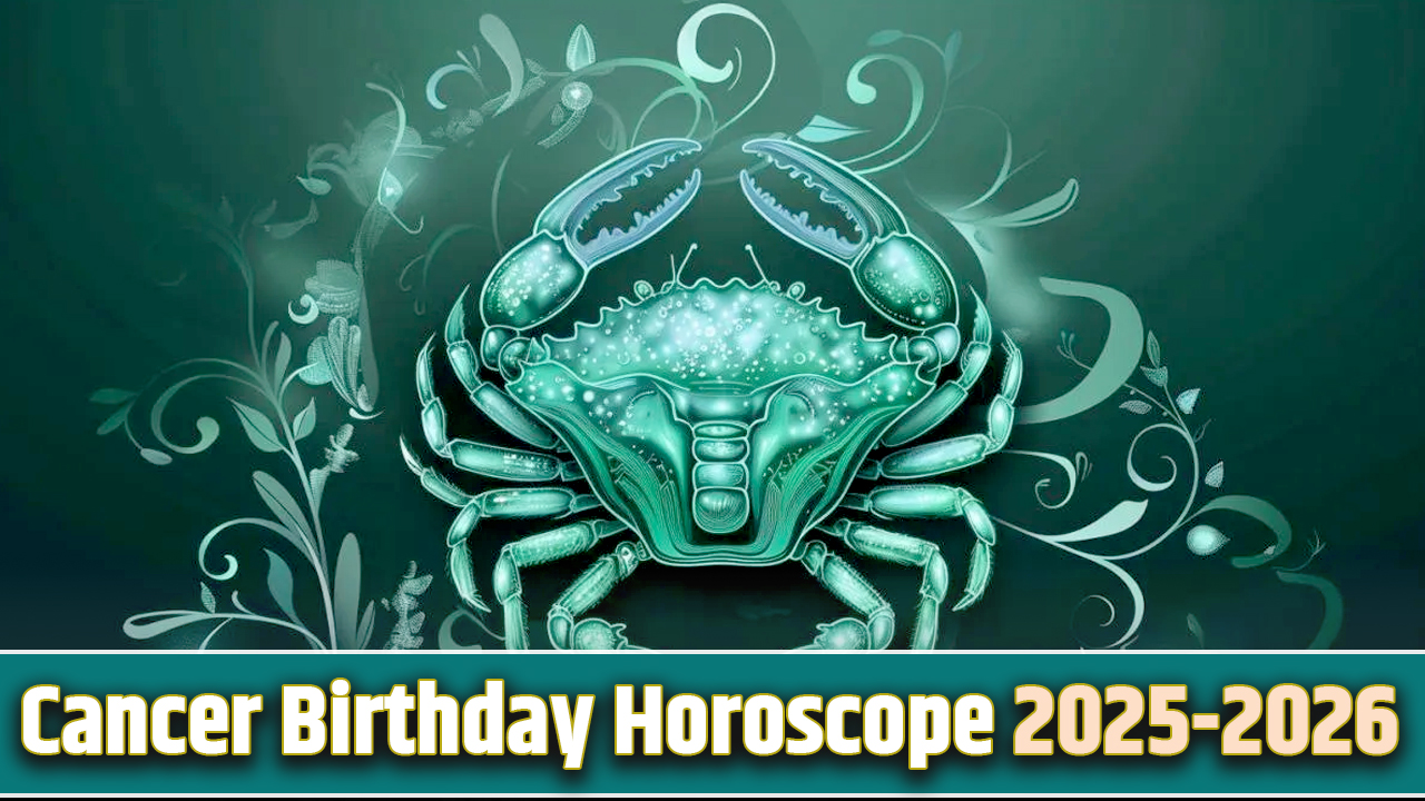 Cancer birthday horoscopes