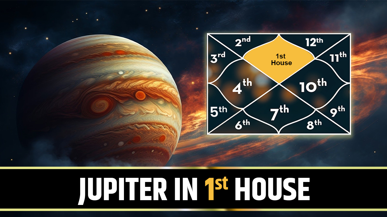Jupiter in 1st house