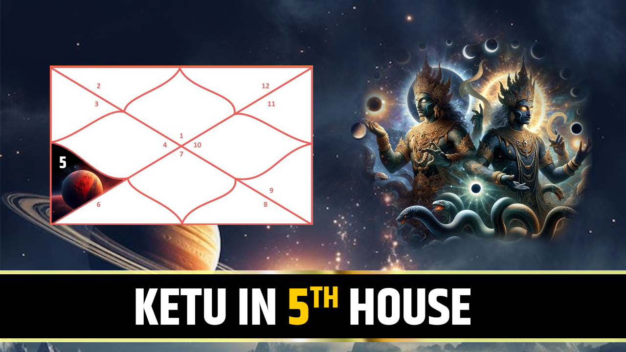 Ketu in 5th House