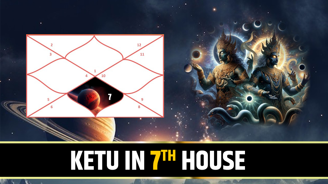 Ketu in 7th House