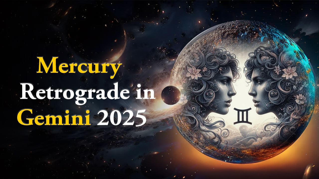 Mercury Retrograde in Gemini 2025