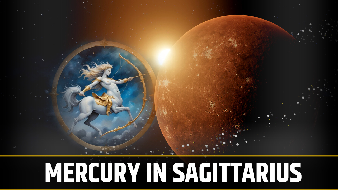 Mercury in Sagittarius