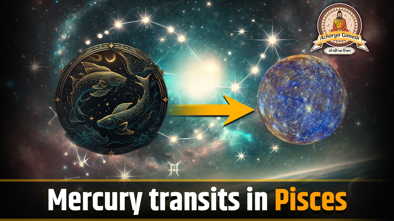 Mercury Transits in Pisces