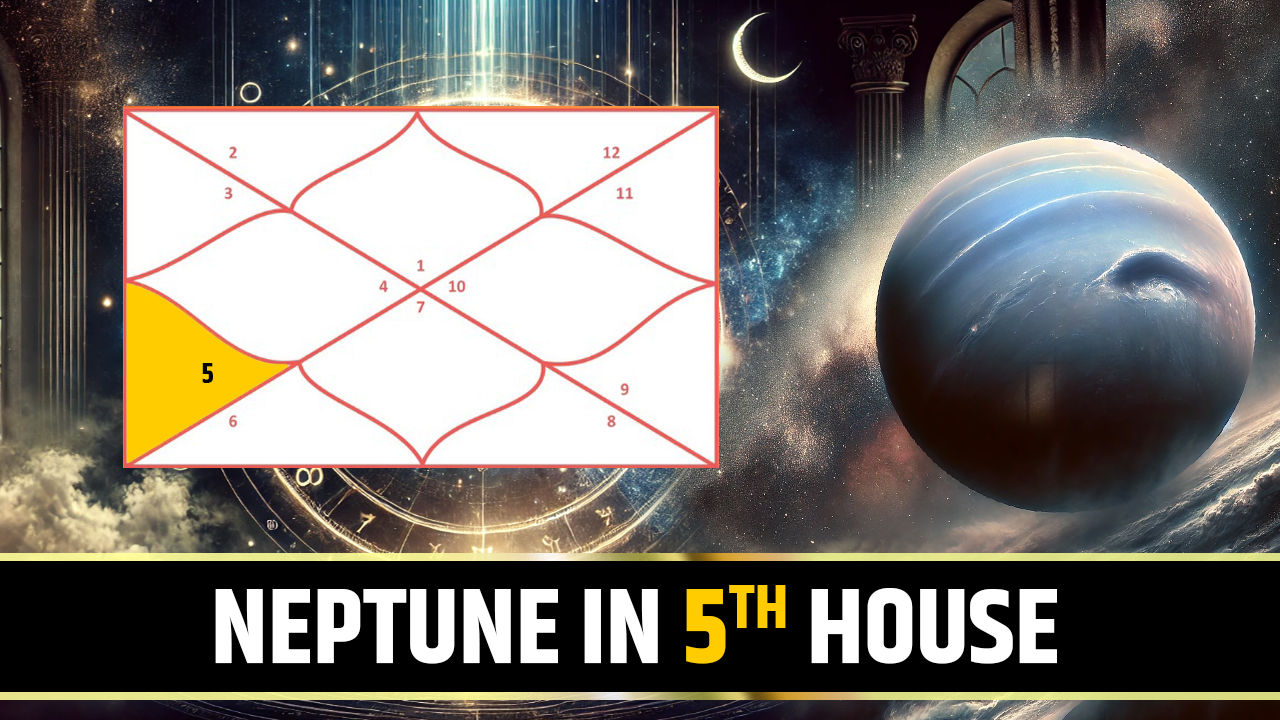 Neptune in 5th House