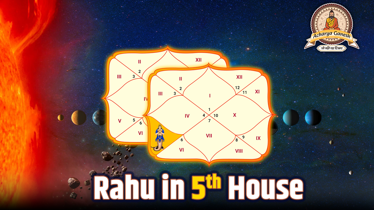Rahu in 5th House
