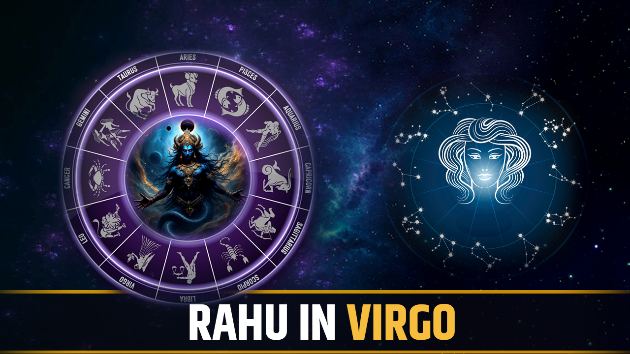 Rahu in Virgo