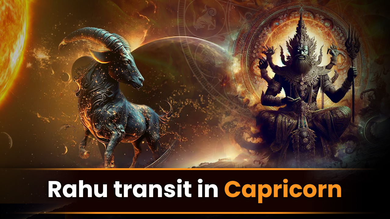 Rahu transit in Capricorn