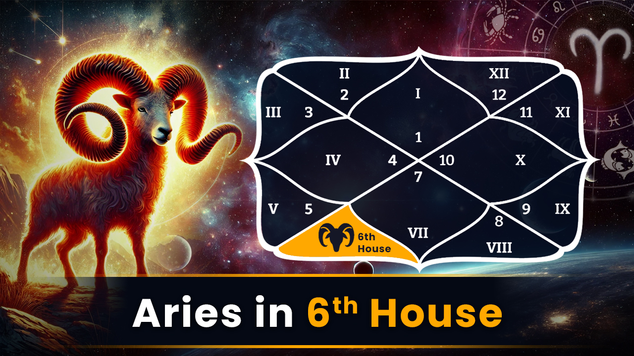 Aries in 6th House