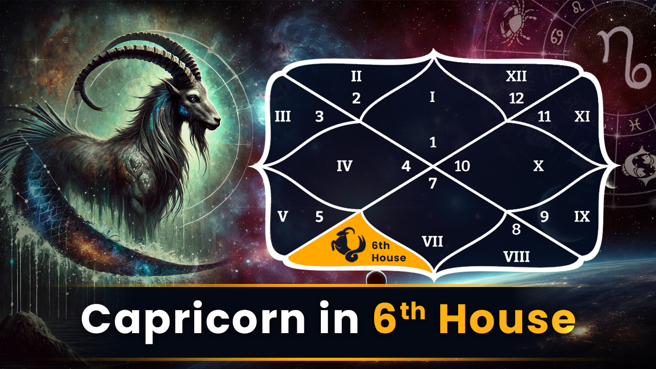 Capricorn in 6th House