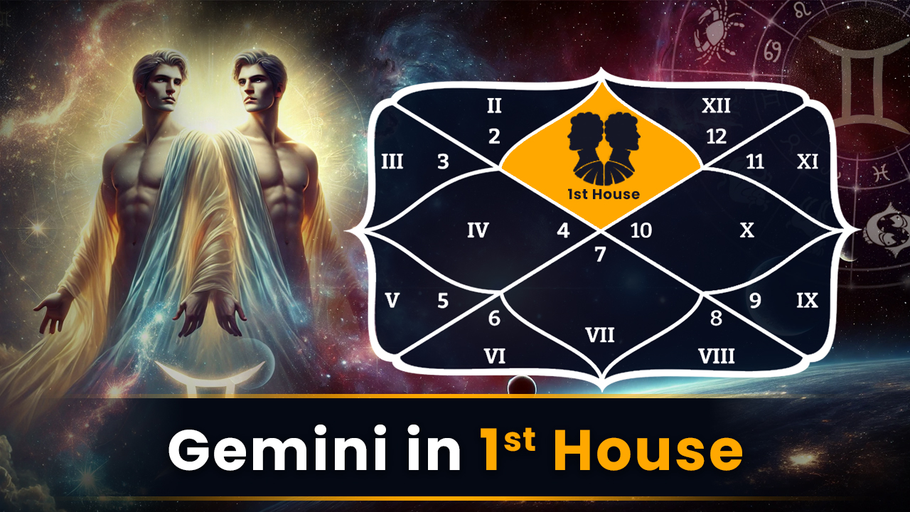 Gemini in 1st House