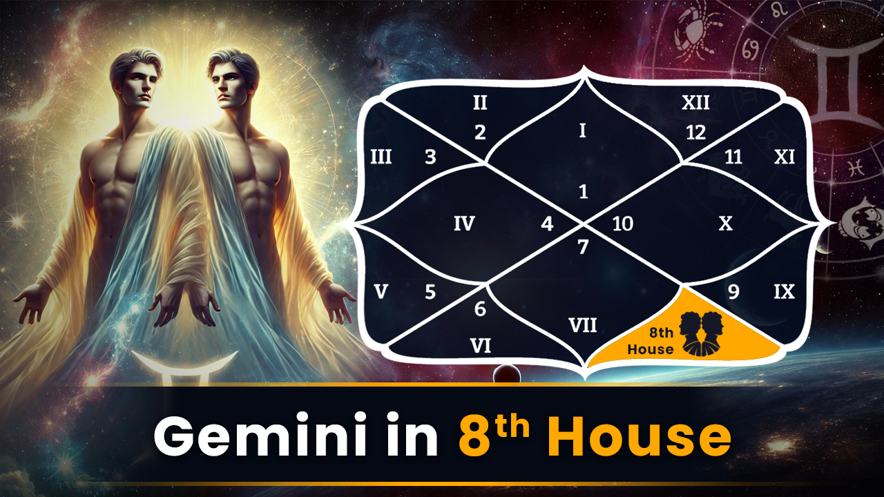 Gemini in 8th House