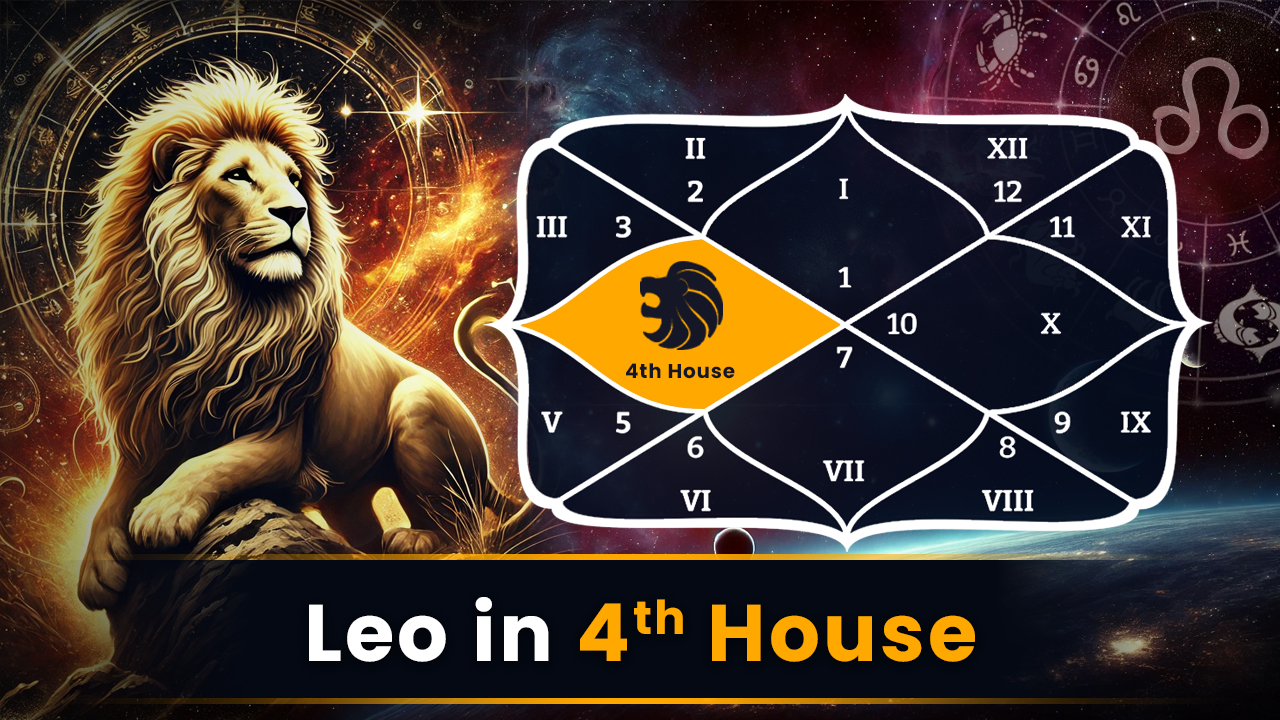 Leo in 4th House