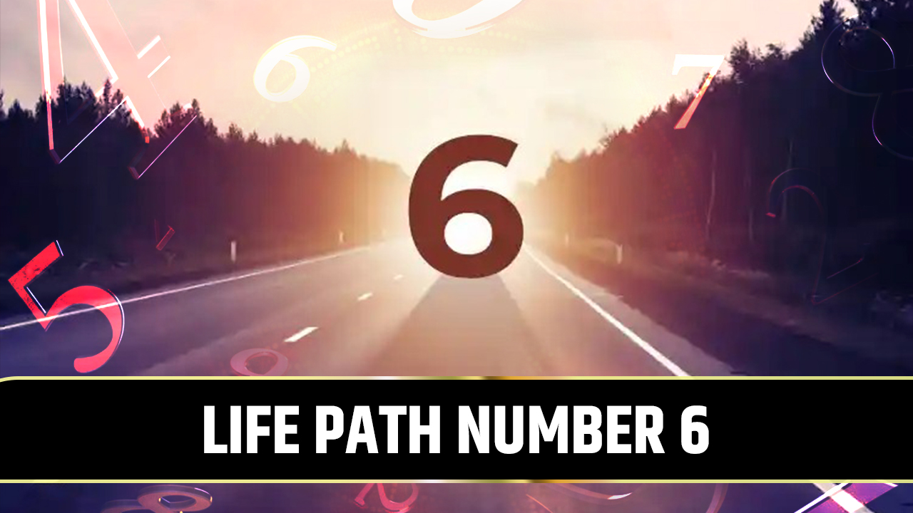 Life Path Number 6
