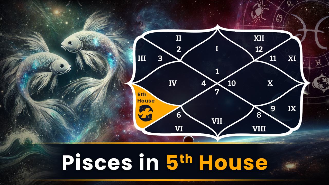 Pisces in 5th House
