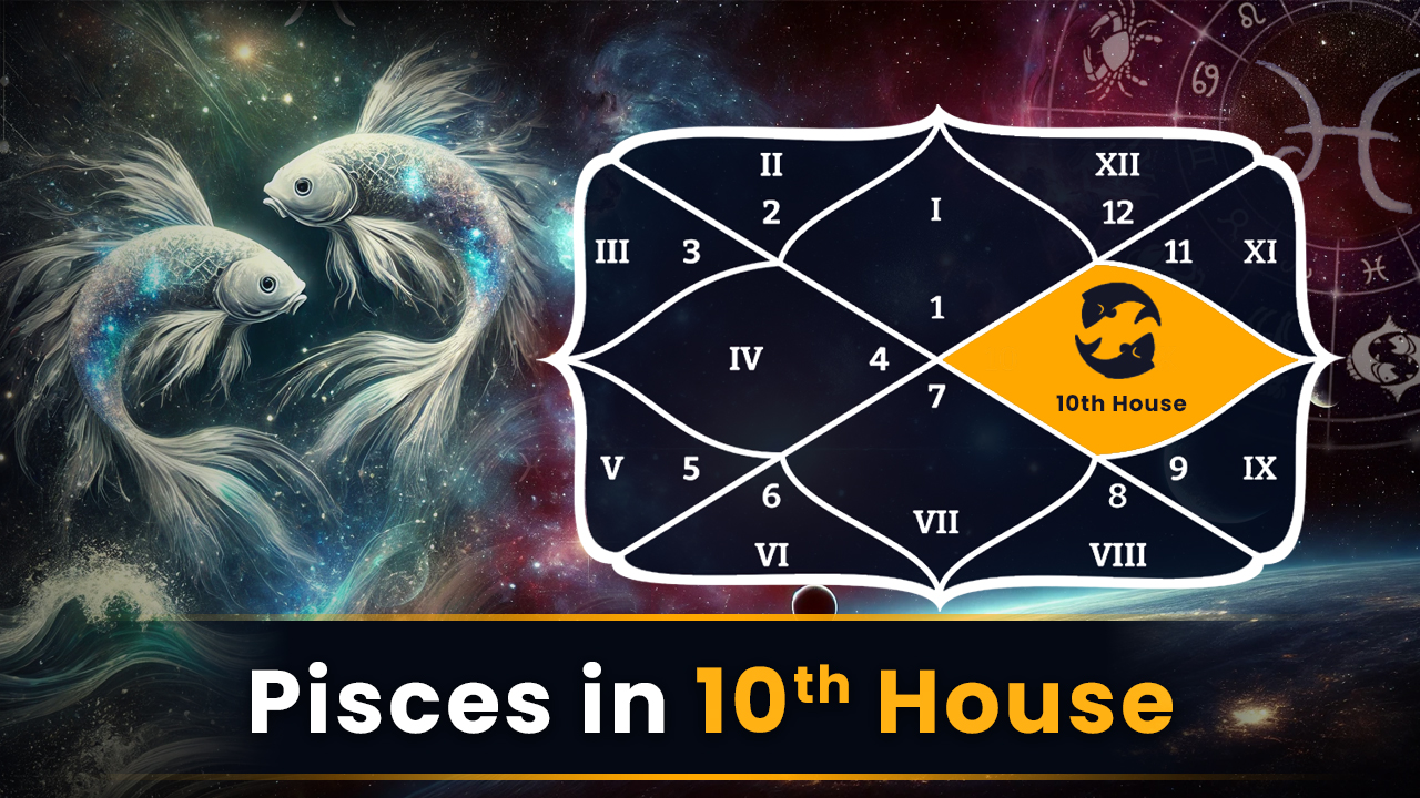 Pisces in 10th House